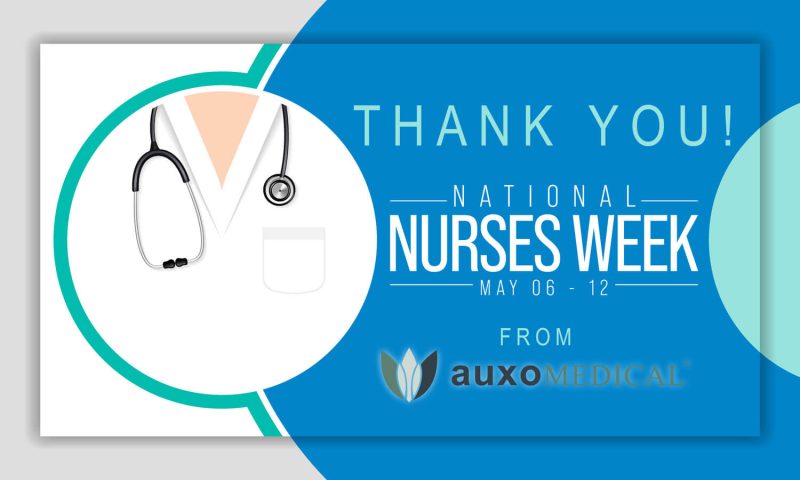 Honoring the Unsung Heroes: Nurses Week | Auxo Medical